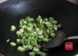 秋葵炒鸡蛋的做法图解3